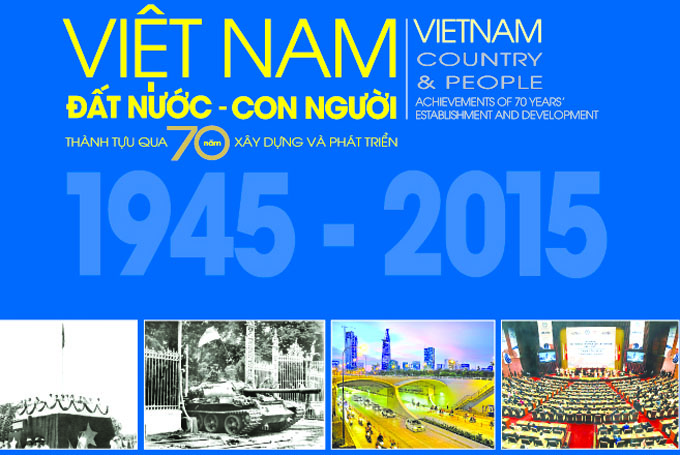 "Vietnam - le pays - le peuple: réalisations en 70 ans de construction et de développement"