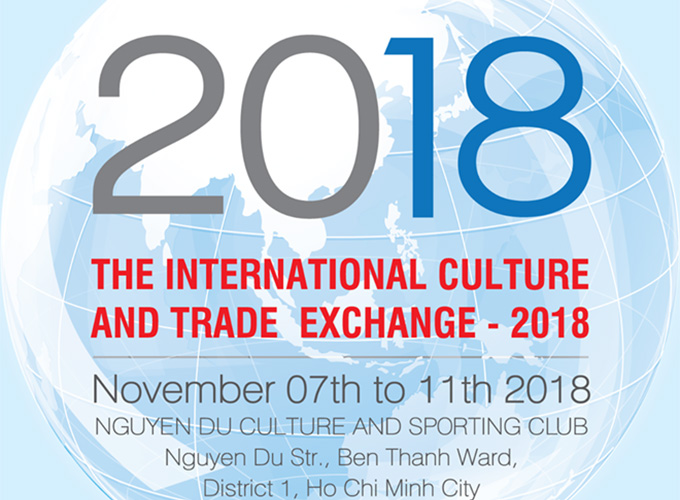 “L’échange international de la culture et du commerce 2018” en novembre à HCM-Ville
