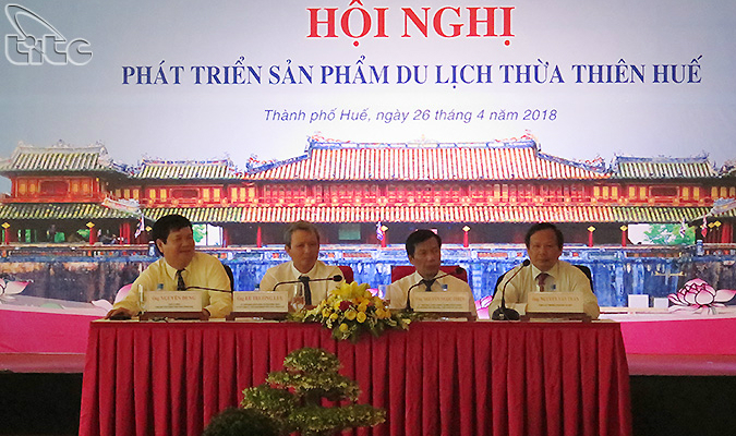 Hội nghị bàn về Phát triển sản phẩm du lịch Thừa Thiên Huế
